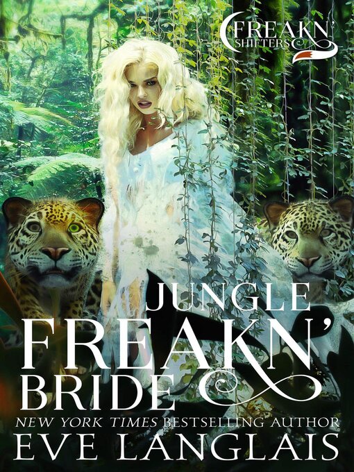 Title details for Jungle Freakn' Bride by Eve Langlais - Wait list